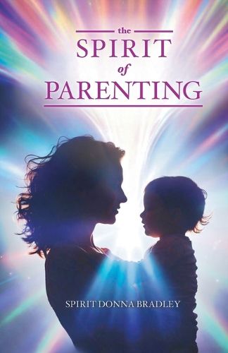 Cover image for The Spirit of Parenting