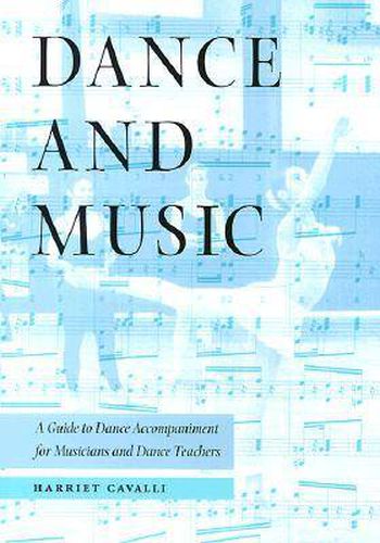 Cover image for Dance and Music: A Guide to Dance Accompaniment for Musicians and Dance Teachers