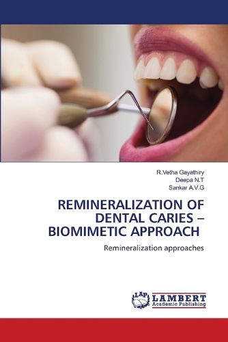 Remineralization of Dental Caries - Biomimetic Approach