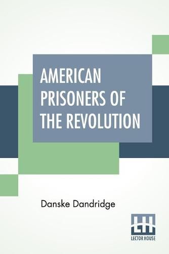 American Prisoners Of The Revolution