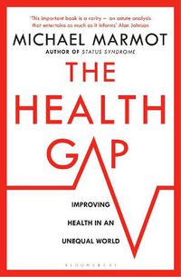 Cover image for The Health Gap: The Challenge of an Unequal World