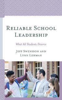 Cover image for Reliable School Leadership: What All Students Deserve