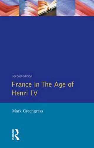 France in the Age of Henri IV: The Struggle for Stability