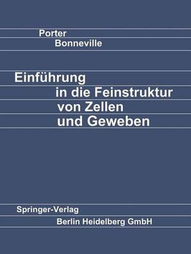 Einfuhrung in die Feinstruktur von Zellen und Geweben