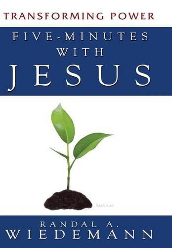 Five Minutes with Jesus: Transforming Power