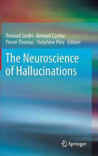 The Neuroscience of Hallucinations