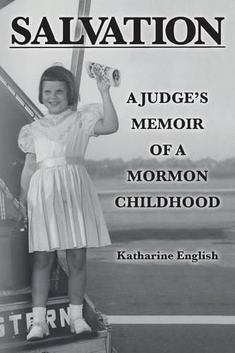 Cover image for Salvation: A Judge's Memoir of a Mormon Childhood