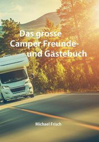 Cover image for Das grosse Camper Freunde- und Gastebuch