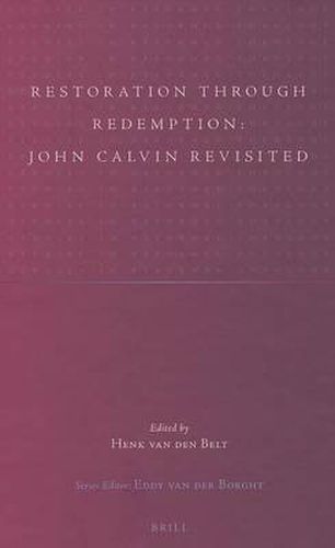 Cover image for Restoration through Redemption: John Calvin Revisited