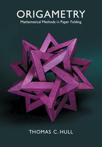 Cover image for Origametry: Mathematical Methods in Paper Folding