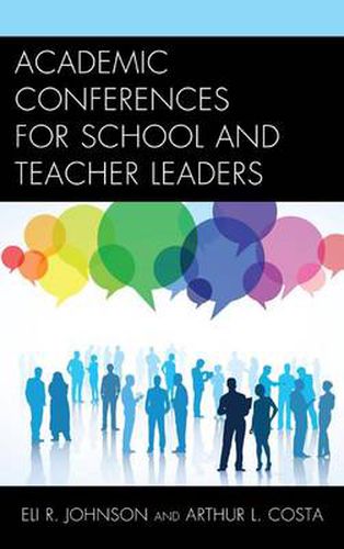 Cover image for Academic Conferences for School and Teacher Leaders