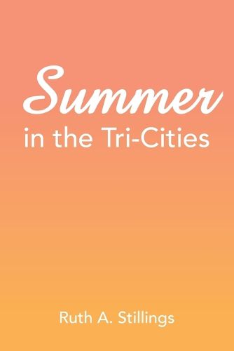 Cover image for Summer in the Tri-Cities