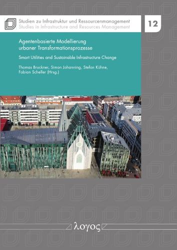 Cover image for Agentenbasierte Modellierung Urbaner Transformationsprozesse