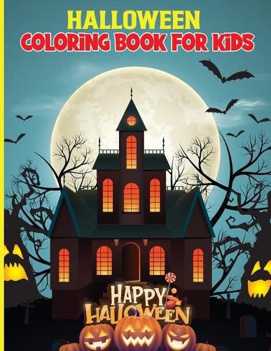 Cover image for Halloween Coloring Book for Kids: Amazing Coloring Book with Cute Spooky Scary ThingsFor kids ages 4-8