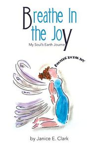 Cover image for Breathe In the Joy