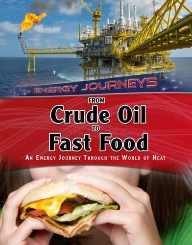 Cover image for From Crude Oil to Fast Food: An energy journey through the world of heat