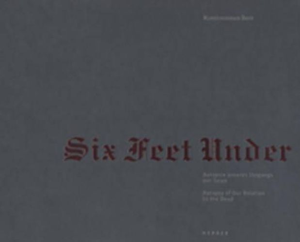 Six Feet Under: Autopsy of Our Relationship to the Dead