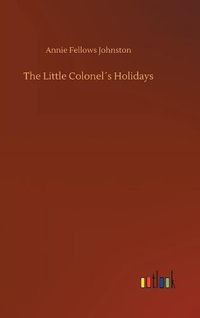 Cover image for The Little Colonels Holidays