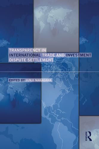 Cover image for Transparency in International Trade and Investment Dispute Settlement