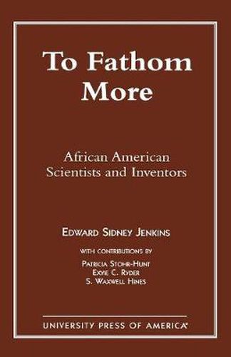 To Fathom More: African American Scientists and Inventors