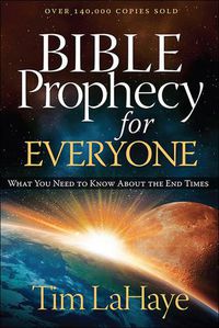 Cover image for Bible Prophecy for Everyone: What You Need to Know About the End Times
