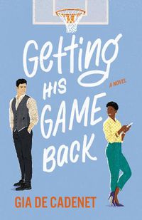 Cover image for Getting His Game Back: A Novel