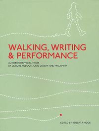 Cover image for Walking, Writing and Performance