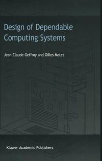 Cover image for Design of Dependable Computing Systems