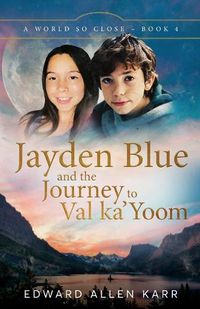 Cover image for Jayden Blue and The Journey to Val ka'Yoom