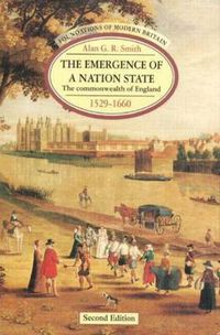 Cover image for The Emergence of a Nation State: The commonwealth of England 1529-1660