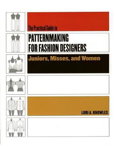 Cover image for Practical Guide to Patternmaking for Fashion Designers: Juniors, Misses and Women