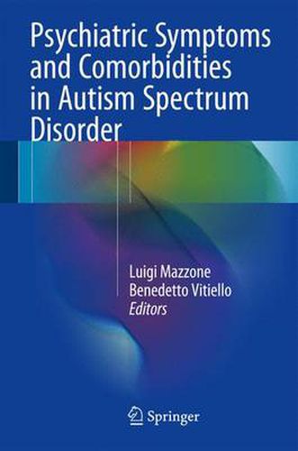 Cover image for Psychiatric Symptoms and Comorbidities in Autism Spectrum Disorder