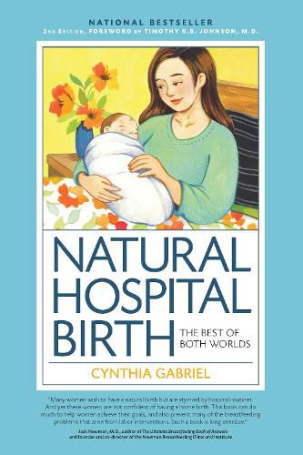 Cover image for Natural Hospital Birth 2nd Edition: The Best of Both Worlds