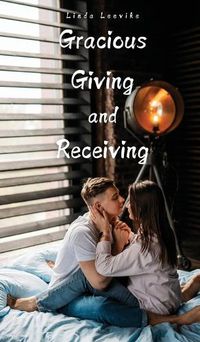 Cover image for Gracious Giving and Receiving