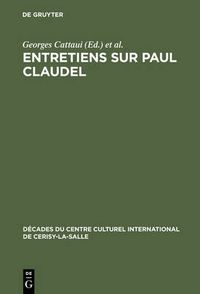 Cover image for Entretiens sur Paul Claudel