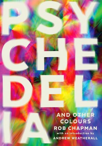 Cover image for Psychedelia and Other Colours