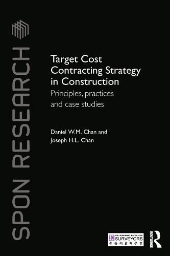 Cover image for Target Cost Contracting Strategy in Construction: Principles, Practices and Case Studies