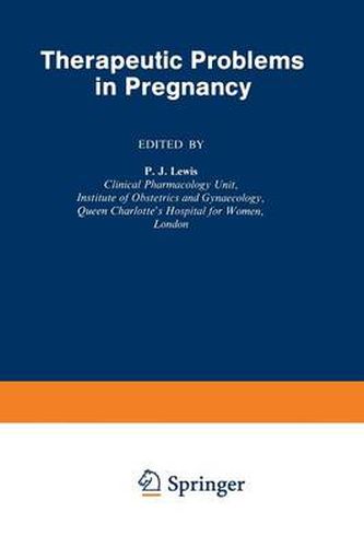 Therapeutic Problems in Pregnancy