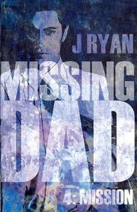 Cover image for Missing Dad 4: Mission