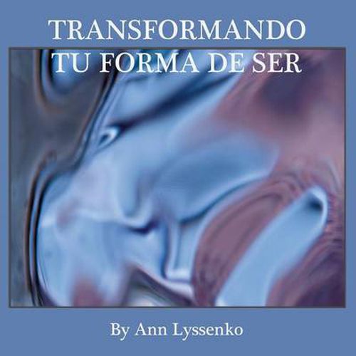 Cover image for Transformando Tu Forma de Ser