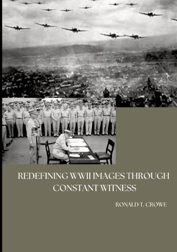 Cover image for Redefining WWII Images through Constant Witness