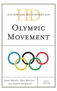 Cover image for Historical Dictionary of the Olympic Movement