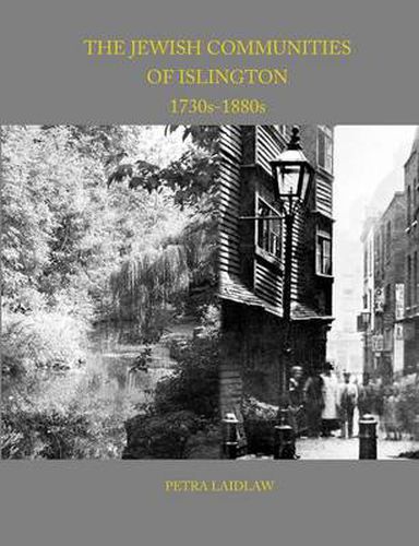 Cover image for The Jewish Communities of Islington, 1730s-1880s