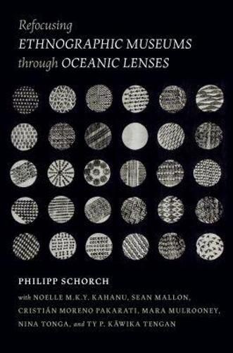 Cover image for Refocusing Ethnographic Museums through Oceanic Lenses