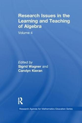 Research Issues in the Learning and Teaching of Algebra: the Research Agenda for Mathematics Education, Volume 4