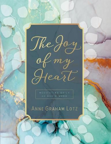 Cover image for The Joy of My Heart: Meditating Daily on God's Word