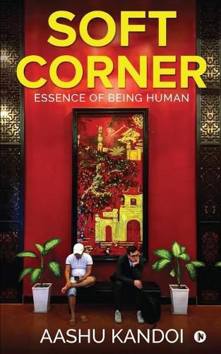 Cover image for Soft Corner: Essence of Being Human