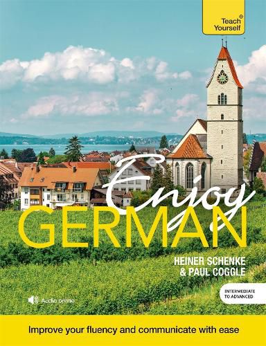 Cover image for Enjoy German Intermediate to Upper Intermediate Course: Improve your fluency and communicate with ease