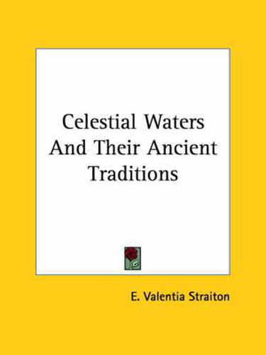 Cover image for Celestial Waters and Their Ancient Traditions