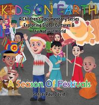 Cover image for Kids On Earth: A Season Of Festivals